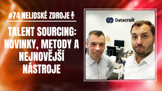 PODCAST No 74: Talent sourcing: Novinky, metody a nejnovější nástroje