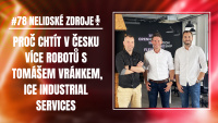 PODCAST No 78: Proč chtít v Česku více robotů s Tomášem Vránkem, ICE Industrial Services
