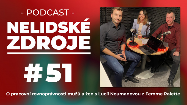 PODCAST No 51: O pracovní rovnoprávnosti mužů a žen s Lucií Neumanovou z Femme Palette