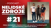 PODCAST No 21: Nábor obchodníků v bankovnictví a jak používat svůj Facebook profil pro recruitment s Martinem Mudrou, recruiterem společnosti ČSOB