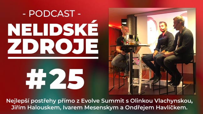 Podcast No 25: Nejlepší postřehy z Evolve Summit přímo z pódia se 4 speciálními hosty