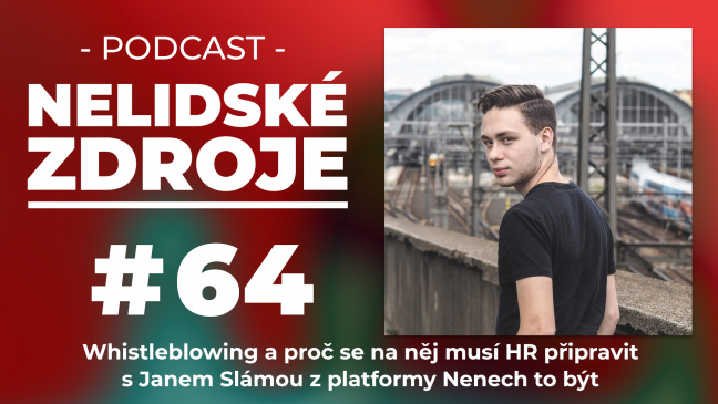 PODCAST No 64: Whistleblowing a proč se na něj musí HR připravit s Janem Slámou z platformy Nenech to být