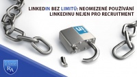 LinkedIn bez limitů: Neomezené používání LinkedInu nejen pro recruitment.