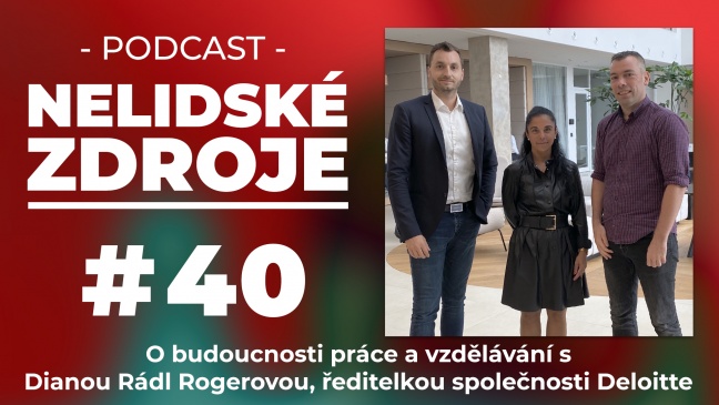 PODCAST No 40: O budoucnosti práce a vzdělávání s Dianou Rádl Rogerovou, ředitelkou společnosti Deloitte