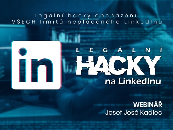 Pozvánka na webinář: Legální hacky obcházení VŠECH limitů neplaceného LinkedInu