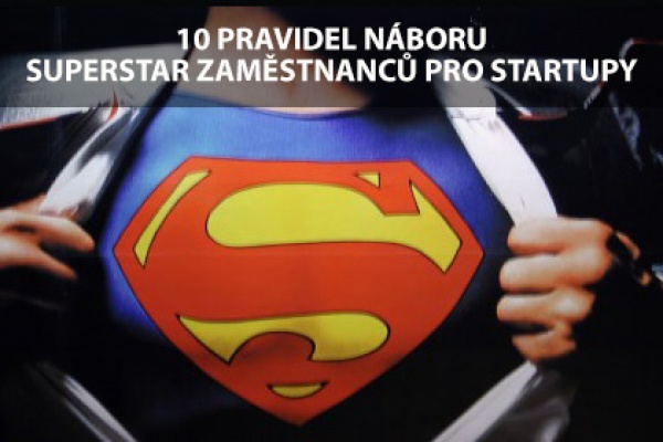 10 pravidel náboru superstar zaměstnanců pro startupy